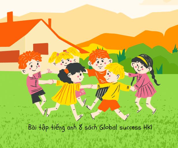 Bài tập tiếng anh 8 sách Global success HK1