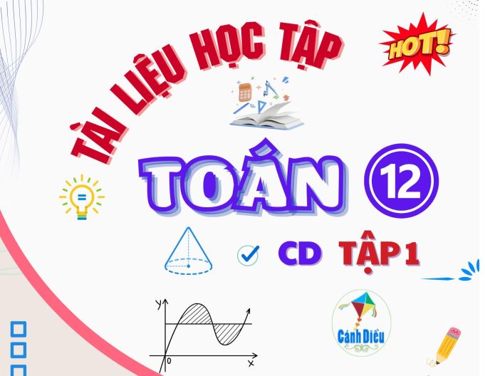 Tài liệu học tập Toán 12 Cánh Diều - Tập 1