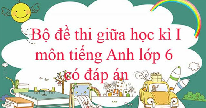 [FORM 2026-G6] BỘ 6 ĐỀ KIỂM TRA GIỮA KÌ I