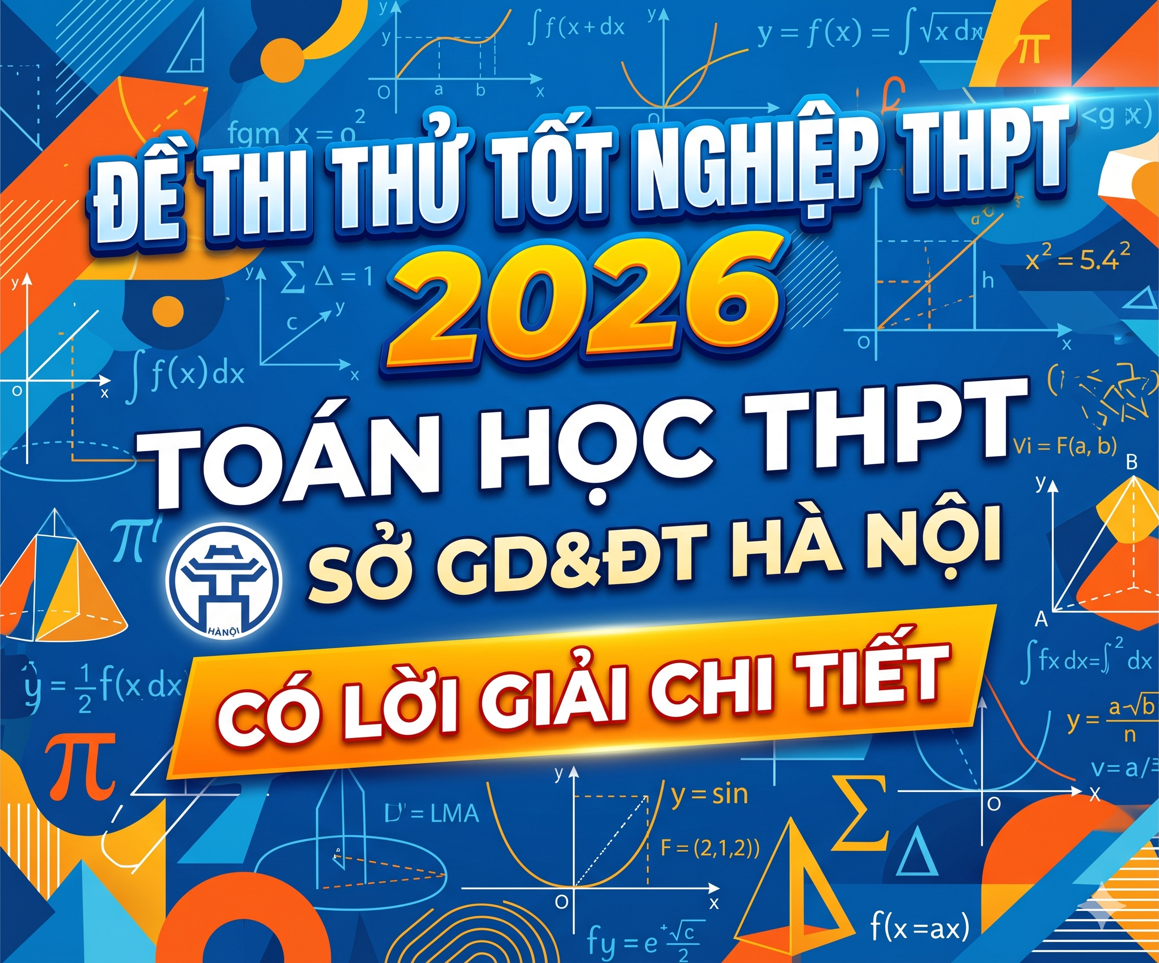 59. Đề thi thử tốt nghiệp THPT 2026 Toán học THPT Sở Hà Nội - có lời giải chi tiết