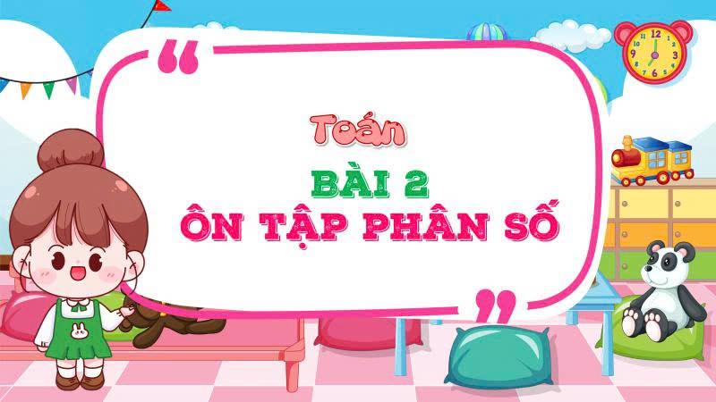 TOÁN 5_CTST_BÀI 2_BÀI GIẢNG PPT