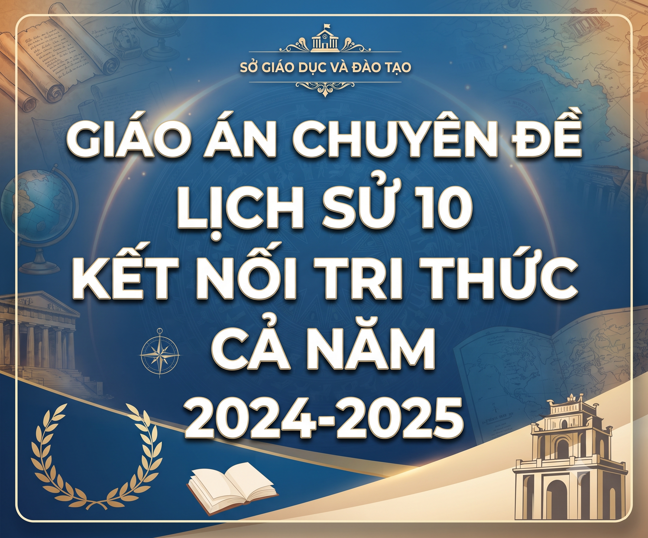 Giáo án chuyên đề lịch sử 10 kết nối tri thức CẢ NĂM 2024-2025