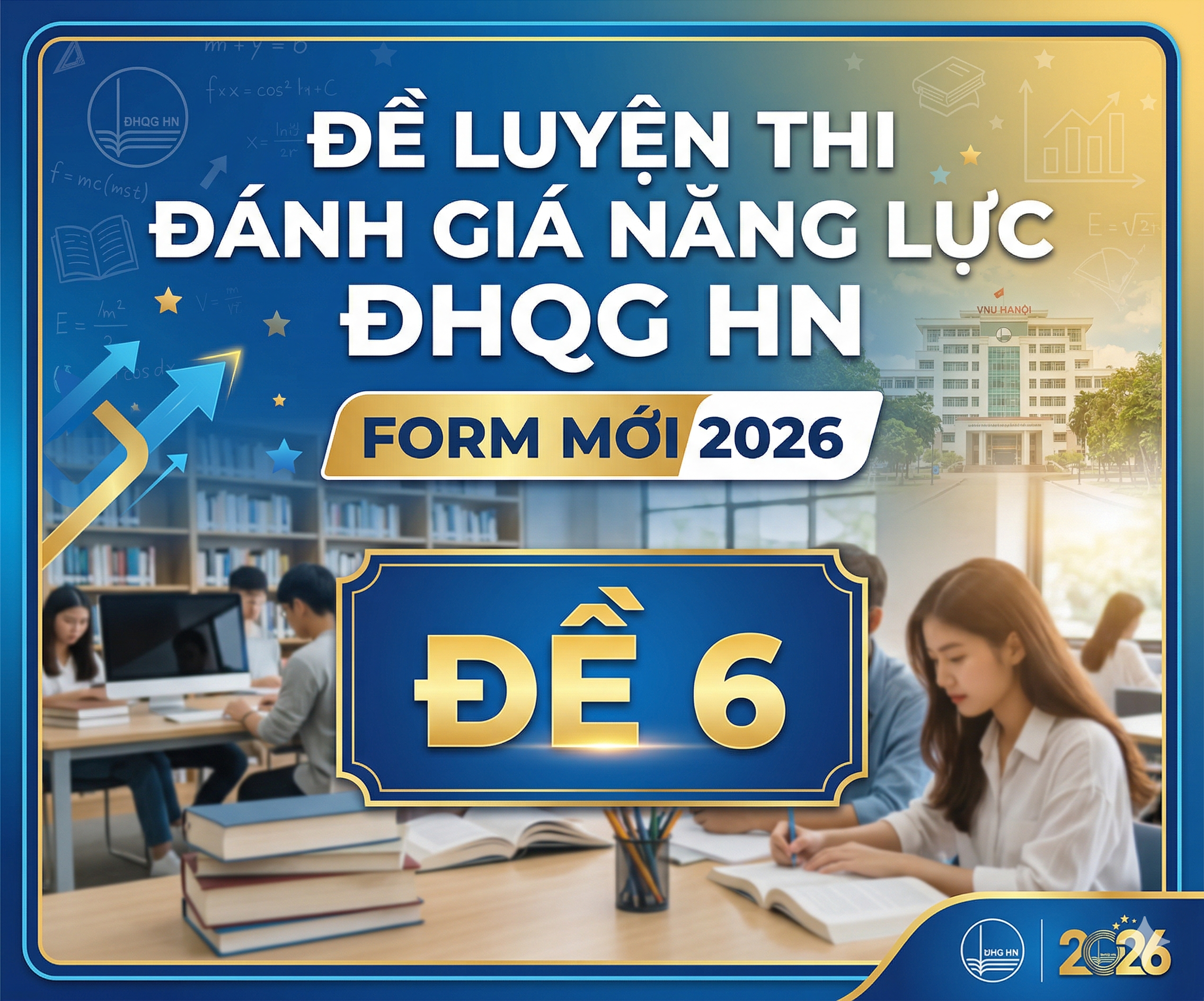 Đề luyện thi đánh giá năng lực ĐHQG HN FROM MỚI 2026 - Đề 6 - Miễn phí