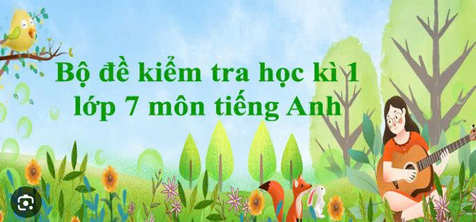 [2026] 10 ĐỀ HK1 ANH G7 GLOBAL SUCCESS