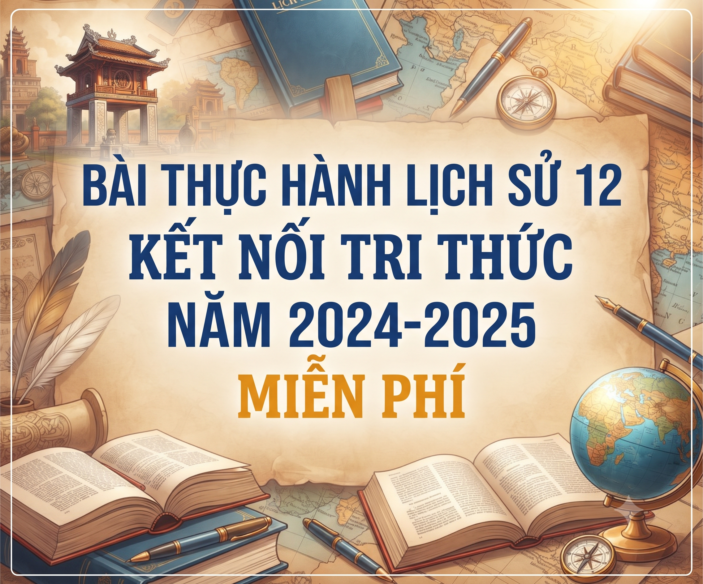 Bài thực hành lịch sử 12 KẾT NỐI TRI THỨC NĂM 2024-2025 Miễn phí
