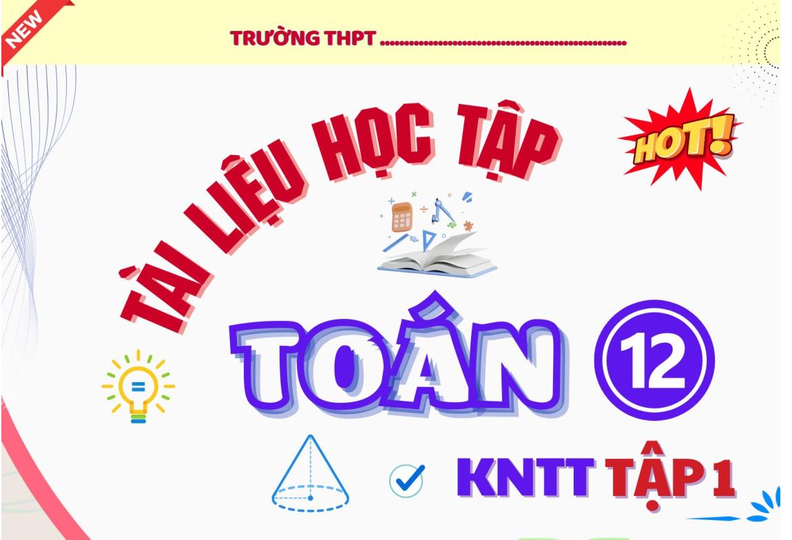 Tài liệu học tập Toán 12 Kết nối tri thức - Tập 1